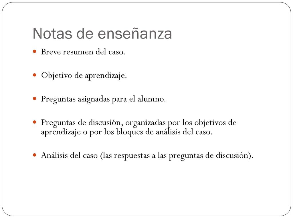 Notas de enseñanza Breve resumen del caso. Objetivo de aprendizaje.