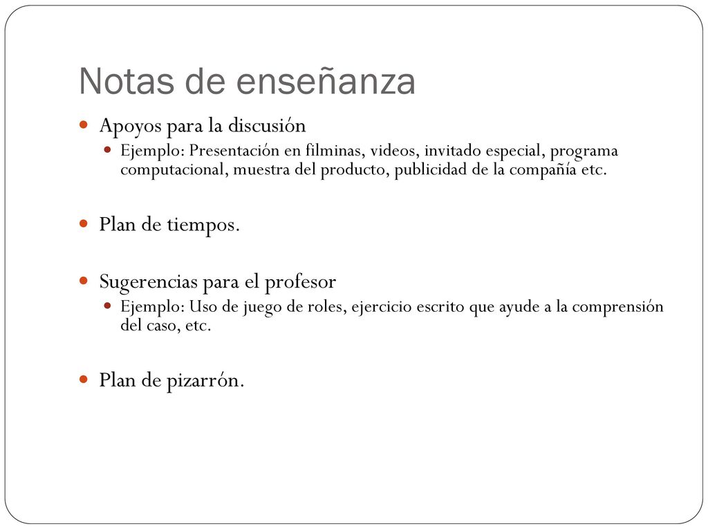 Notas de enseñanza Apoyos para la discusión Plan de tiempos.