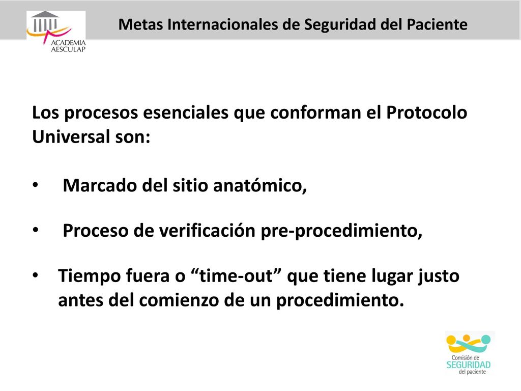 Los procesos esenciales que conforman el Protocolo Universal son: