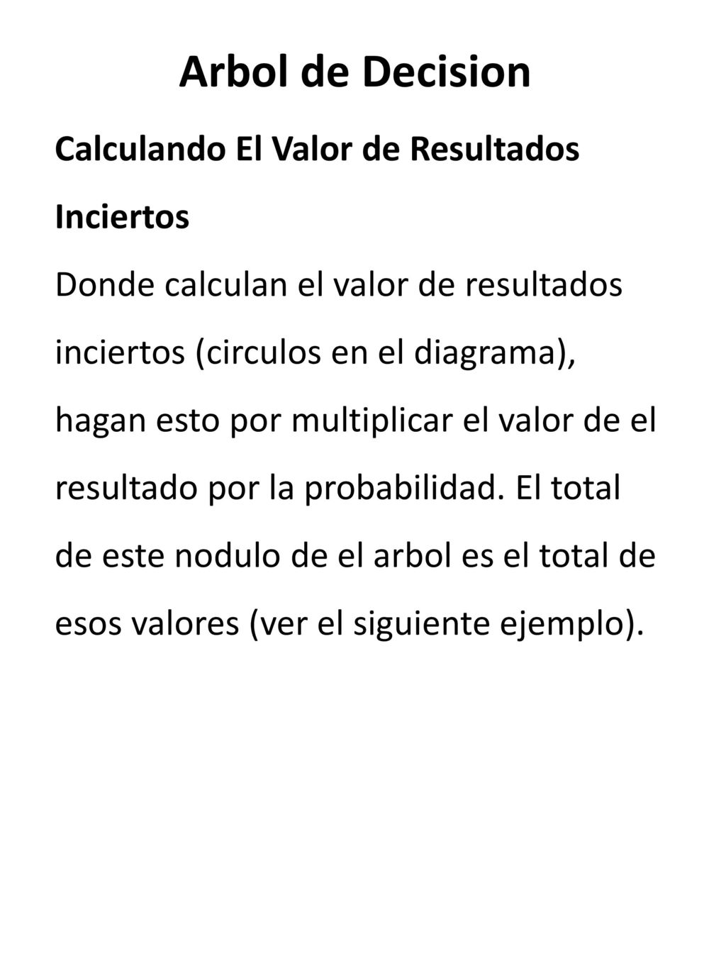 Arbol de Decision Calculando El Valor de Resultados Inciertos
