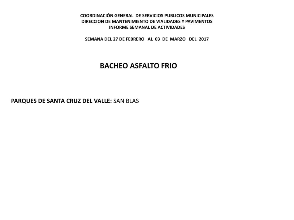 BACHEO ASFALTO FRIO PARQUES DE SANTA CRUZ DEL VALLE: SAN BLAS