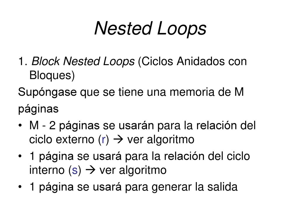 Nested Loops 1. Block Nested Loops (Ciclos Anidados con Bloques)