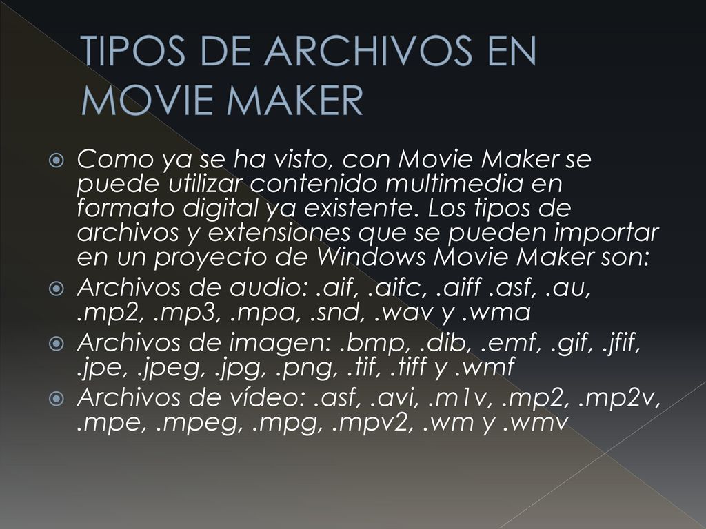 TIPOS DE ARCHIVOS EN MOVIE MAKER