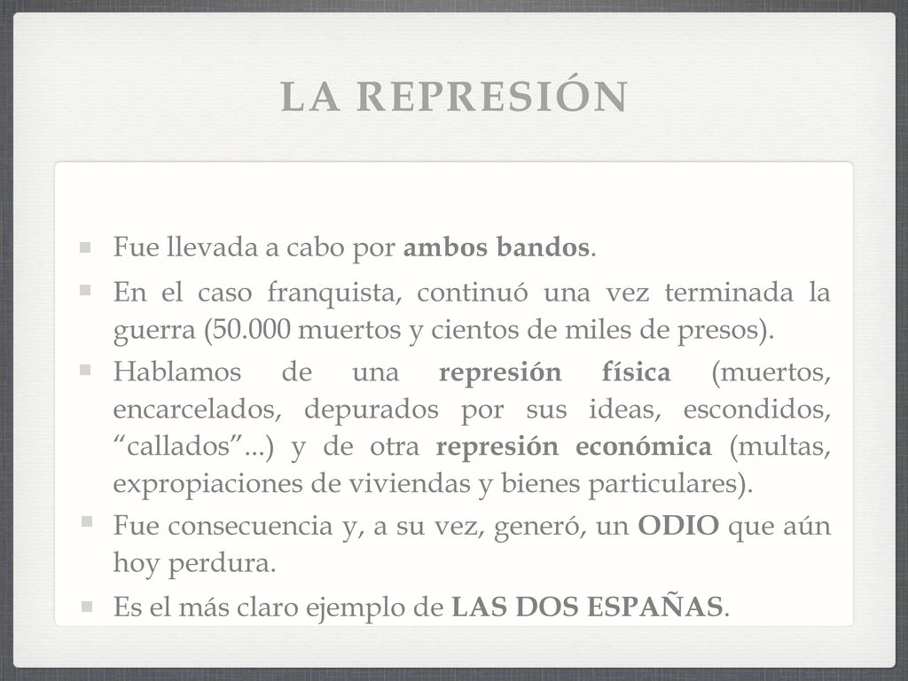 LA REPRESIÓN Fue llevada a cabo por ambos bandos.