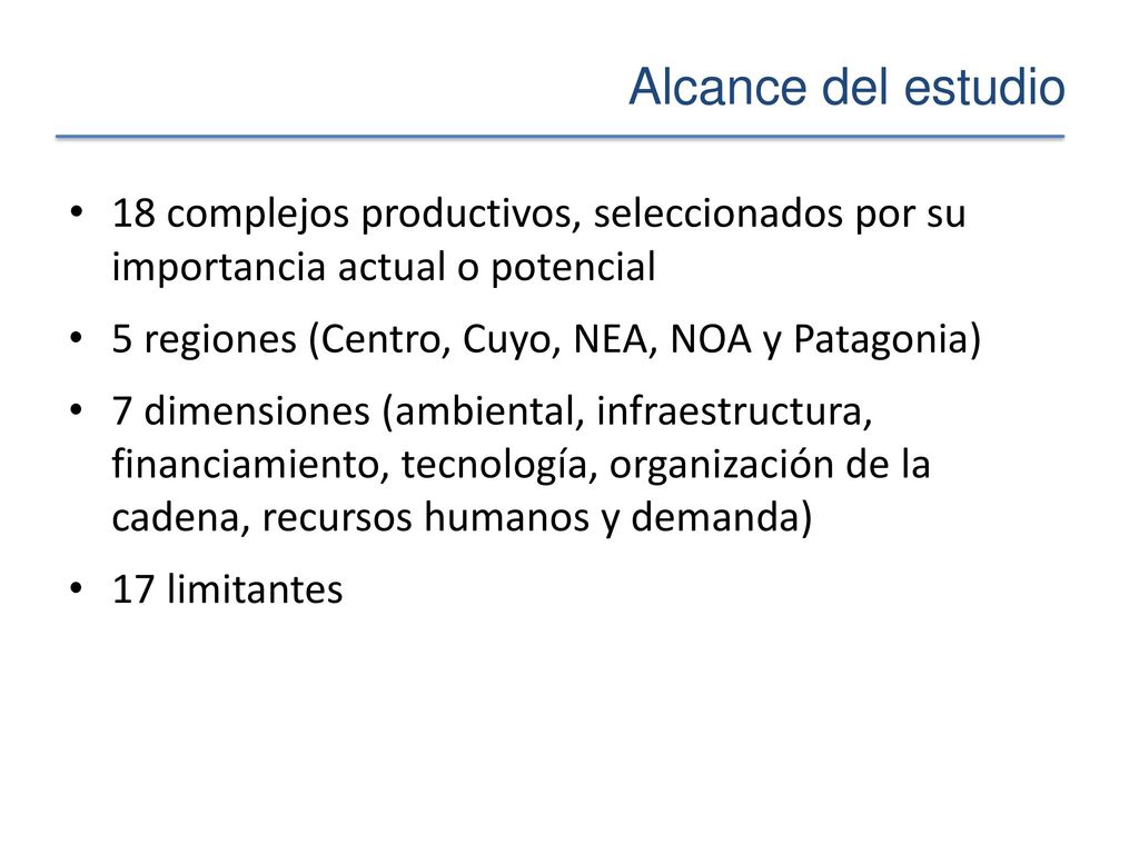Alcance del estudio 18 complejos productivos, seleccionados por su importancia actual o potencial.