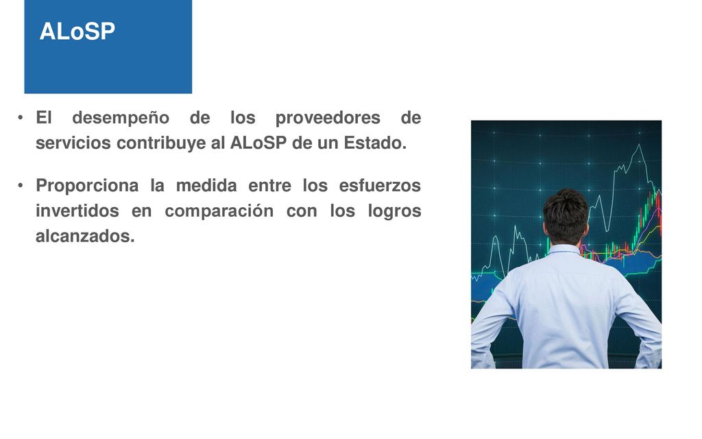 ALoSP El desempeño de los proveedores de servicios contribuye al ALoSP de un Estado.