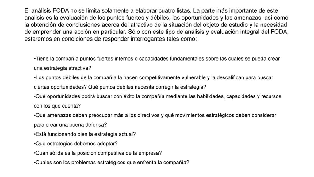 El análisis FODA no se limita solamente a elaborar cuatro listas