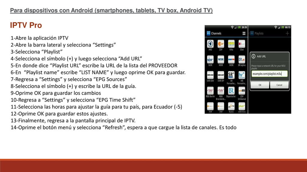 Para dispositivos con Android (smartphones, tablets, TV box, Android TV) IPTV Pro