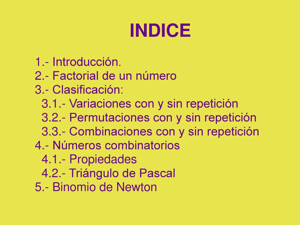 INDICE 1.- Introducción. 2.- Factorial de un número 3.- Clasificación: