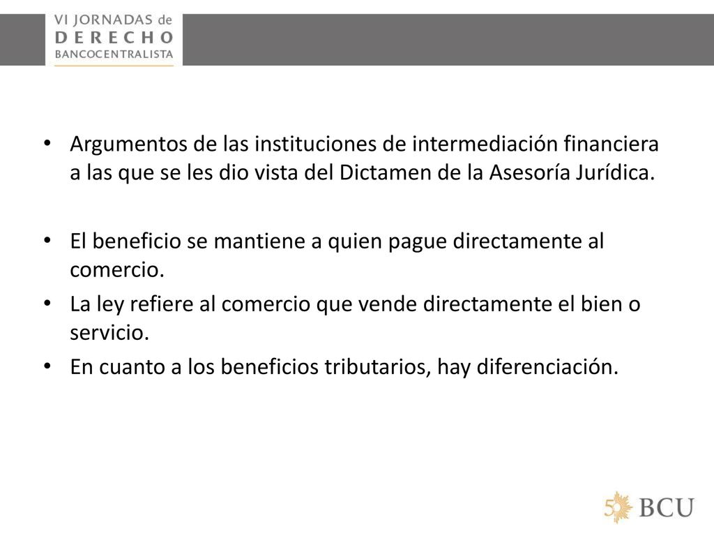 Argumentos de las instituciones de intermediación financiera a las que se les dio vista del Dictamen de la Asesoría Jurídica.
