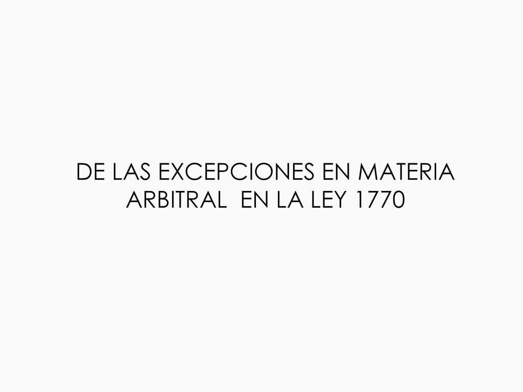 DE LAS EXCEPCIONES EN MATERIA ARBITRAL EN LA LEY 1770