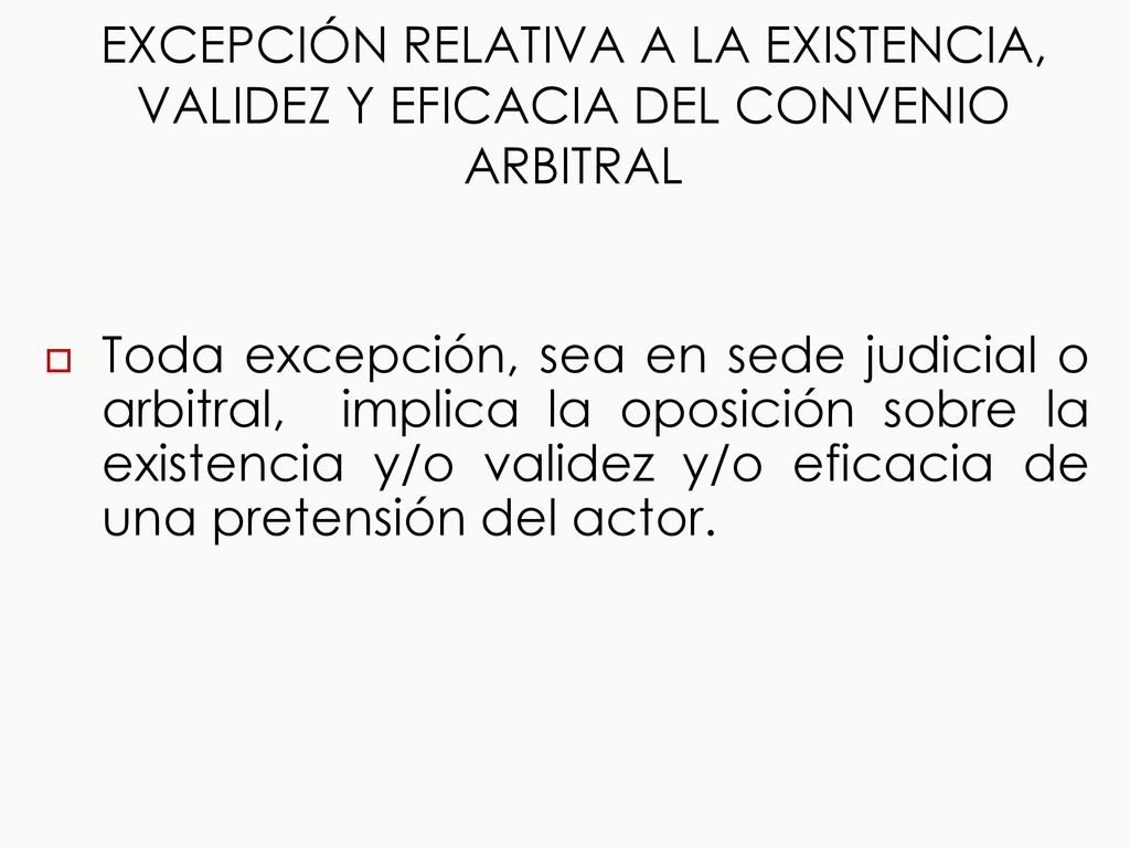 EXCEPCIÓN RELATIVA A LA EXISTENCIA, VALIDEZ Y EFICACIA DEL CONVENIO ARBITRAL