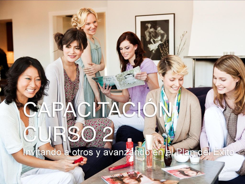 Capacitación Curso 2 Invitando a otros y avanzando en el Plan del Éxito. Asegúrate de crear un ambiente amistoso y positivo: