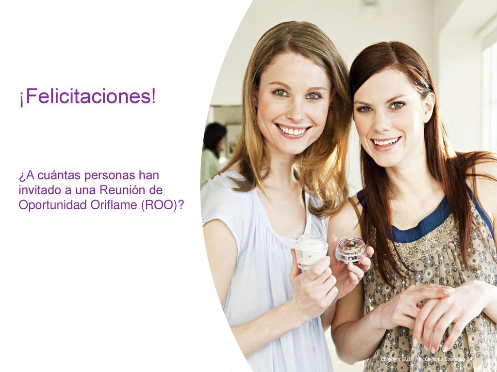 ¡Felicitaciones! ¿A cuántas personas han invitado a una Reunión de Oportunidad Oriflame (ROO) ¡Felicitaciones!