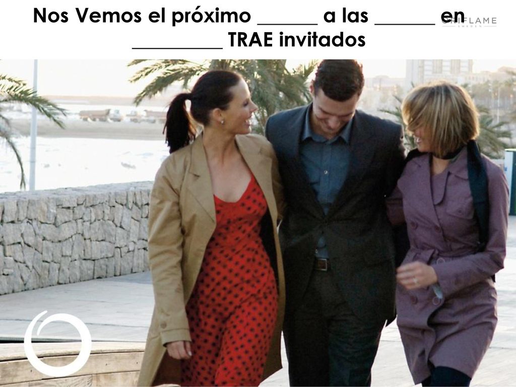 Nos Vemos el próximo ______ a las ______ en _________ TRAE invitados