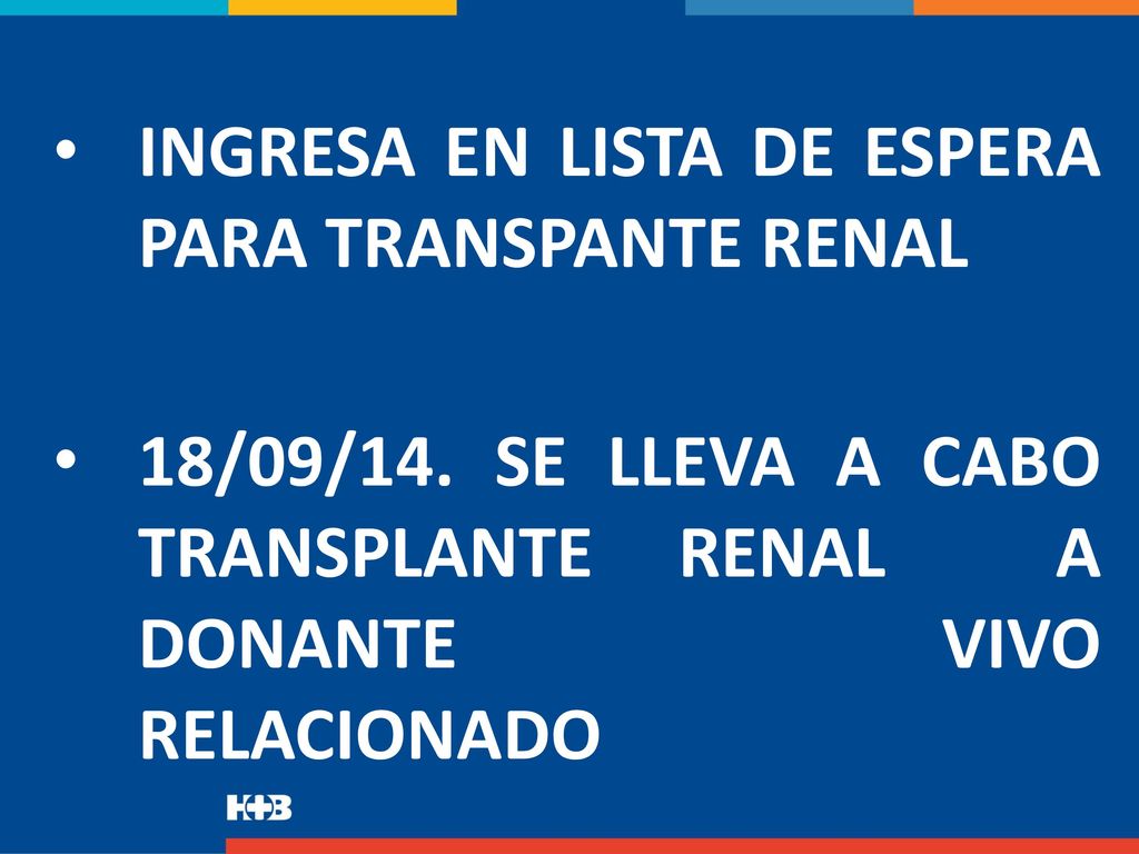 INGRESA EN LISTA DE ESPERA PARA TRANSPANTE RENAL