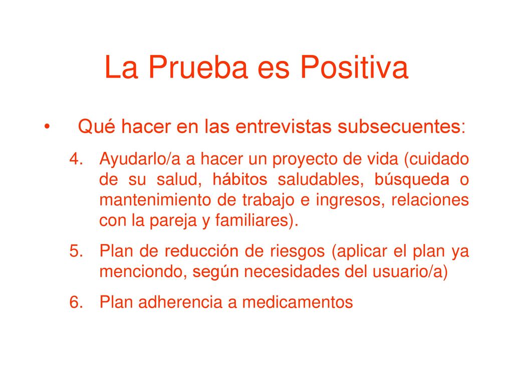 La Prueba es Positiva Qué hacer en las entrevistas subsecuentes: