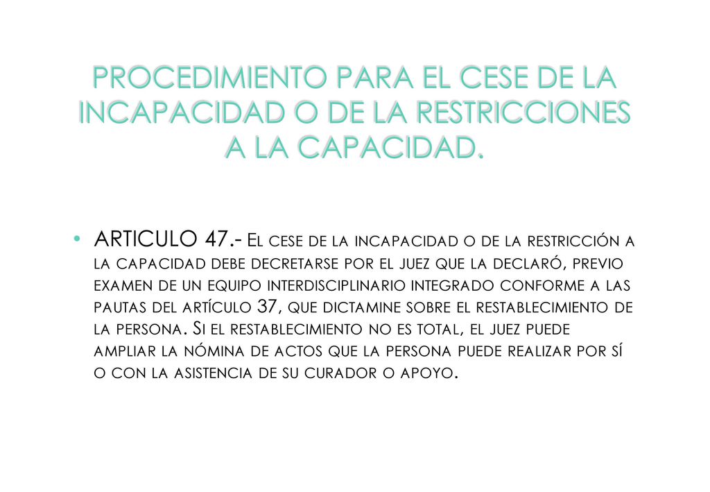 Procedimiento para el cese de la incapacidad o de la restricciones a la capacidad.
