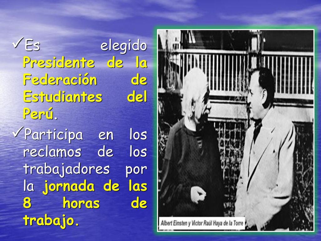 Es elegido Presidente de la Federación de Estudiantes del Perú.