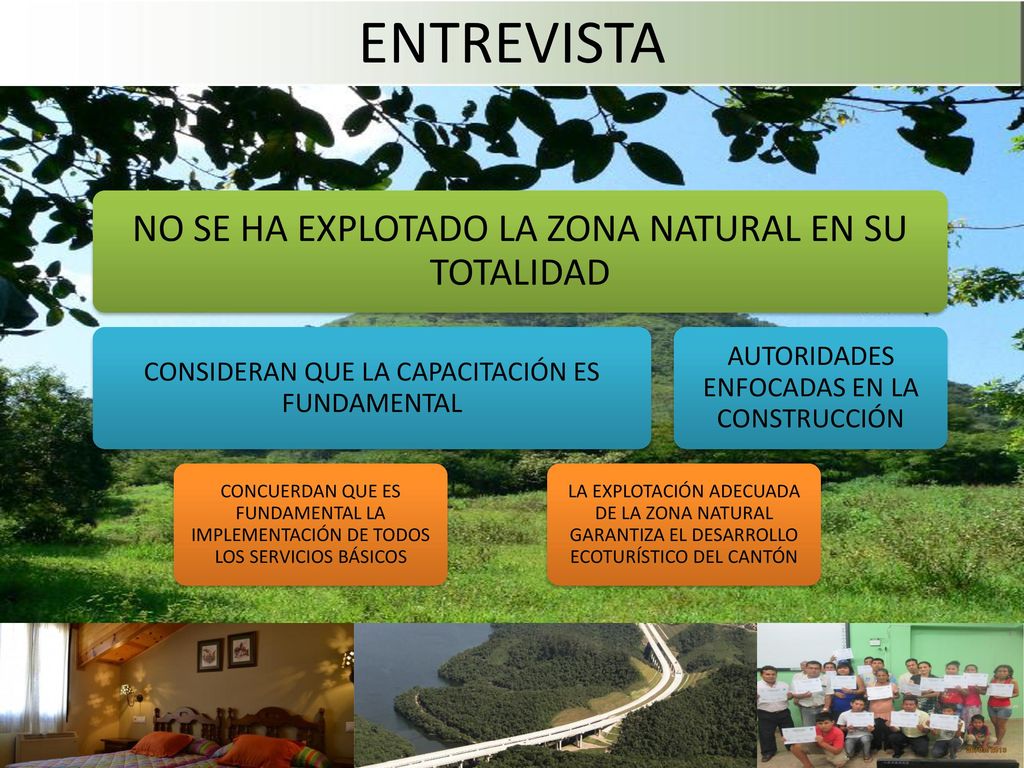 ENTREVISTA NO SE HA EXPLOTADO LA ZONA NATURAL EN SU TOTALIDAD