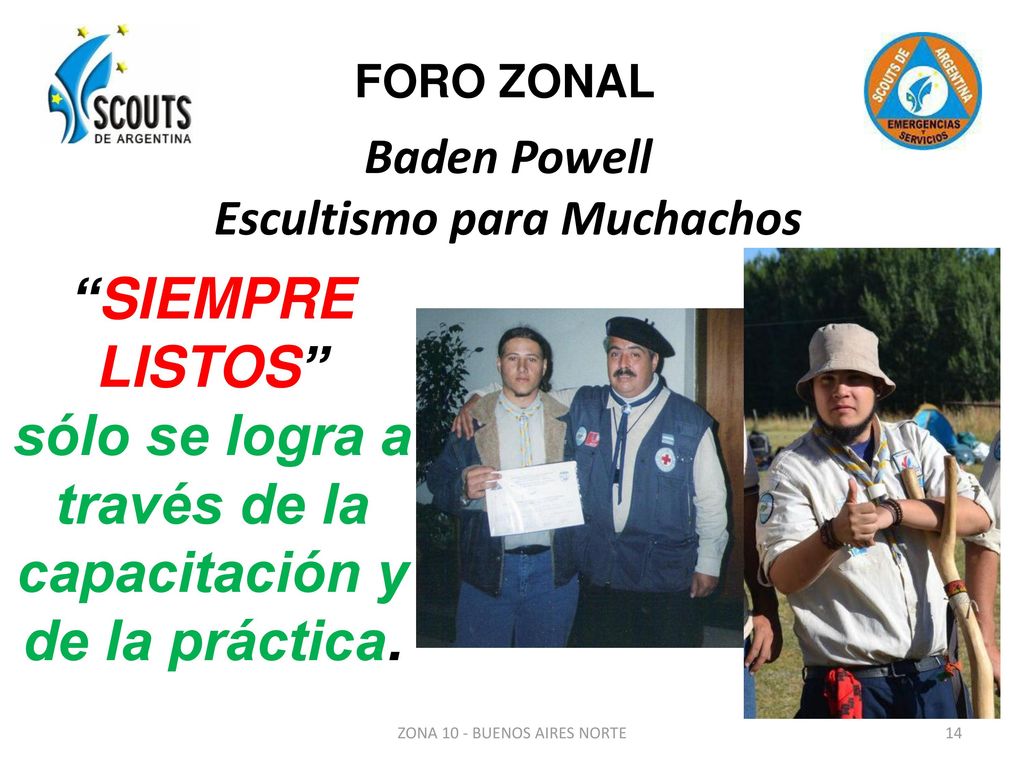 sólo se logra a través de la capacitación y de la práctica.