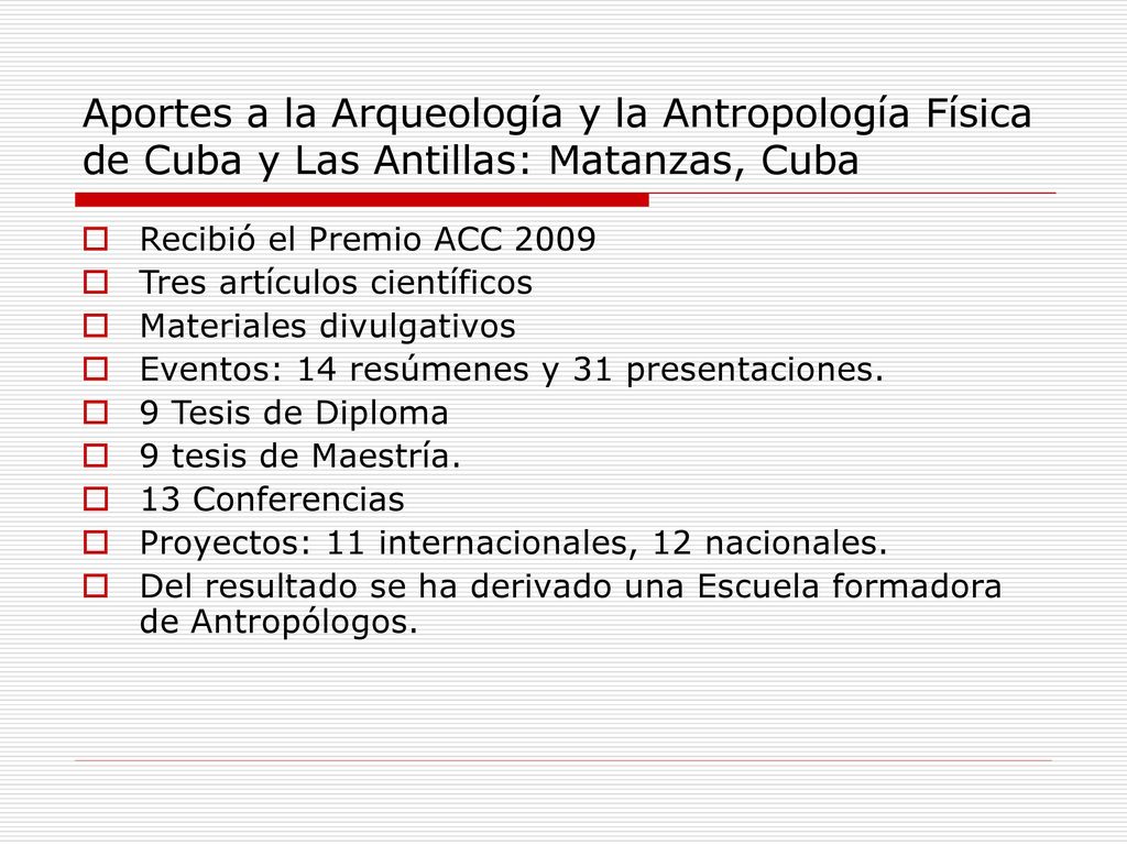 Aportes a la Arqueología y la Antropología Física de Cuba y Las Antillas: Matanzas, Cuba