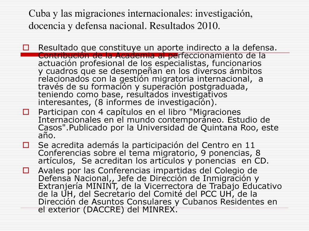 Cuba y las migraciones internacionales: investigación, docencia y defensa nacional. Resultados 2010.