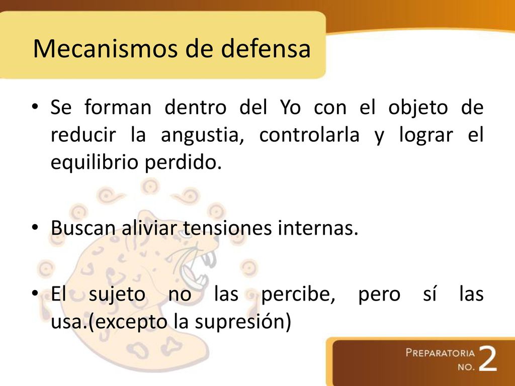 Mecanismos de defensa Se forman dentro del Yo con el objeto de reducir la angustia, controlarla y lograr el equilibrio perdido.