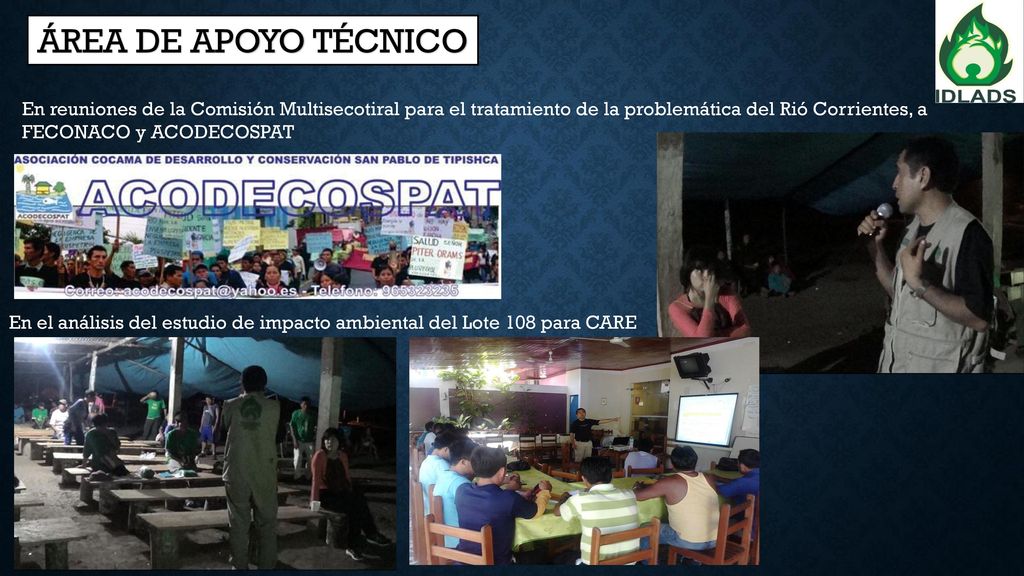 ÁREA DE APOYO TÉCNICO En reuniones de la Comisión Multisecotiral para el tratamiento de la problemática del Rió Corrientes, a FECONACO y ACODECOSPAT.