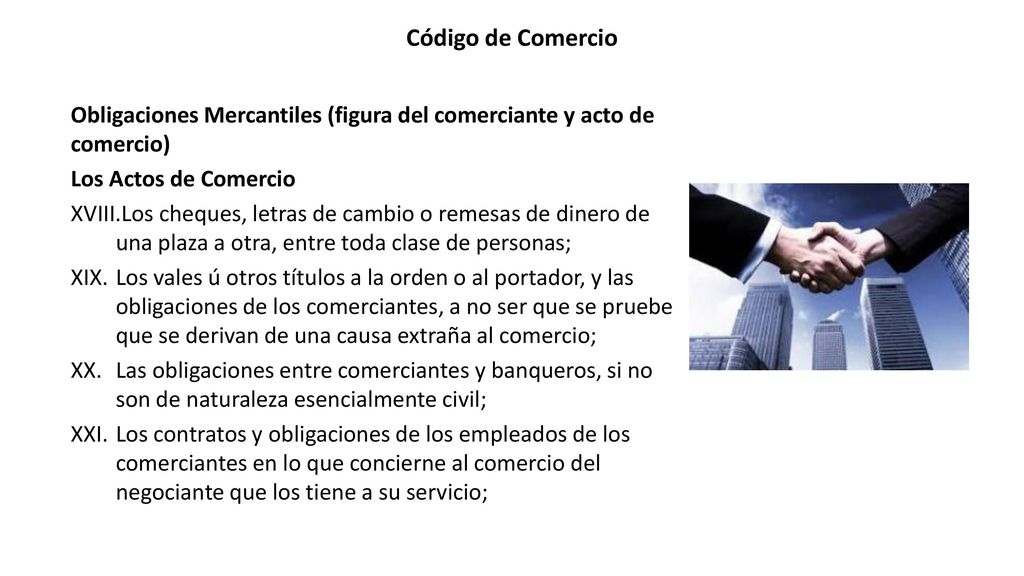 Código de Comercio Obligaciones Mercantiles (figura del comerciante y acto de comercio) Los Actos de Comercio.