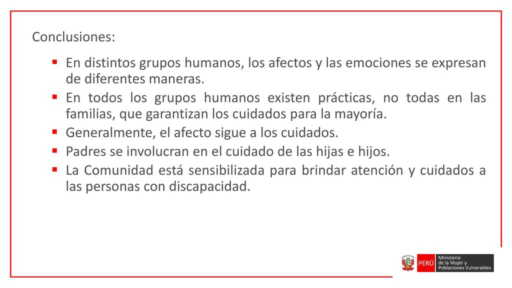 Conclusiones: En distintos grupos humanos, los afectos y las emociones se expresan de diferentes maneras.