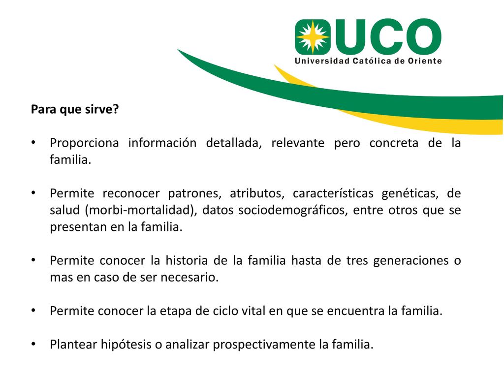 Para que sirve Proporciona información detallada, relevante pero concreta de la familia.