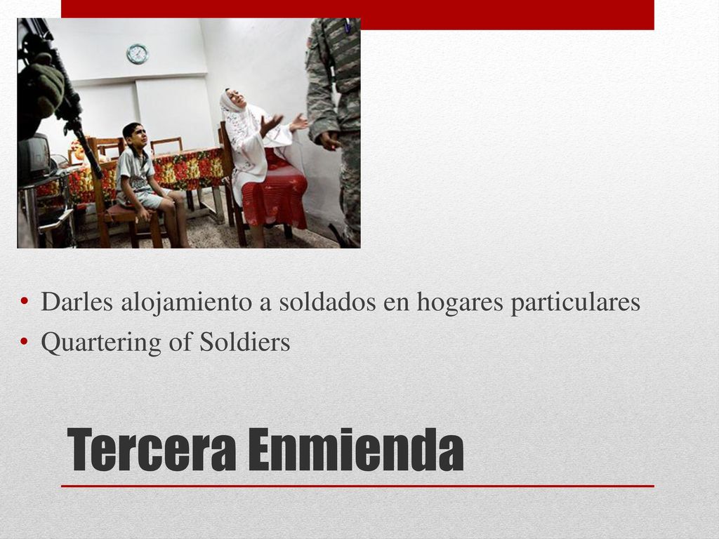 Tercera Enmienda Darles alojamiento a soldados en hogares particulares
