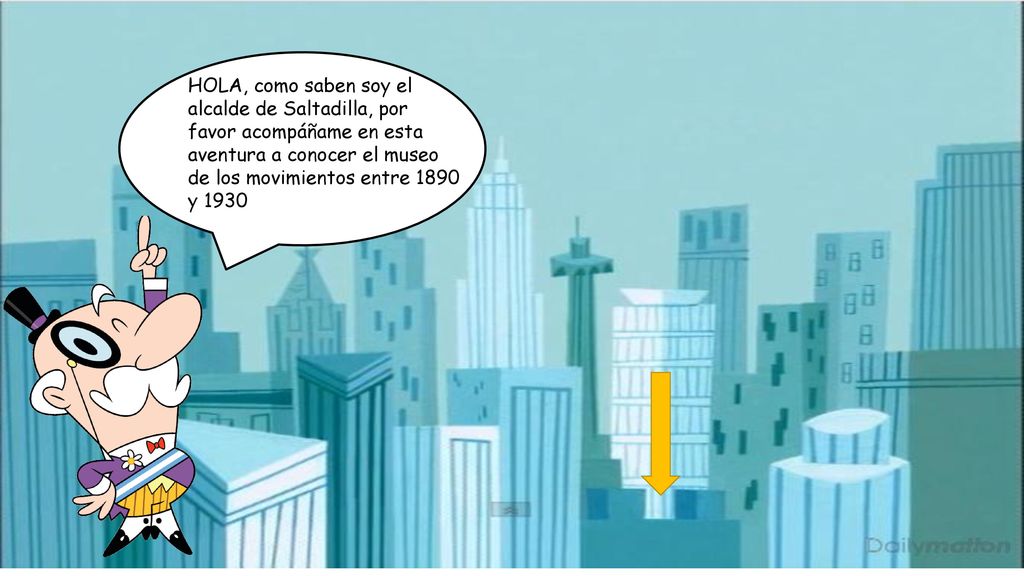 HOLA, como saben soy el alcalde de Saltadilla, por favor acompáñame en esta aventura a conocer el museo de los movimientos entre 1890 y 1930