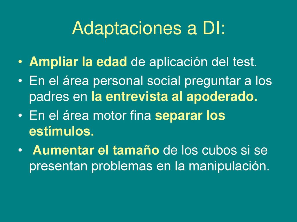 Adaptaciones a DI: Ampliar la edad de aplicación del test.