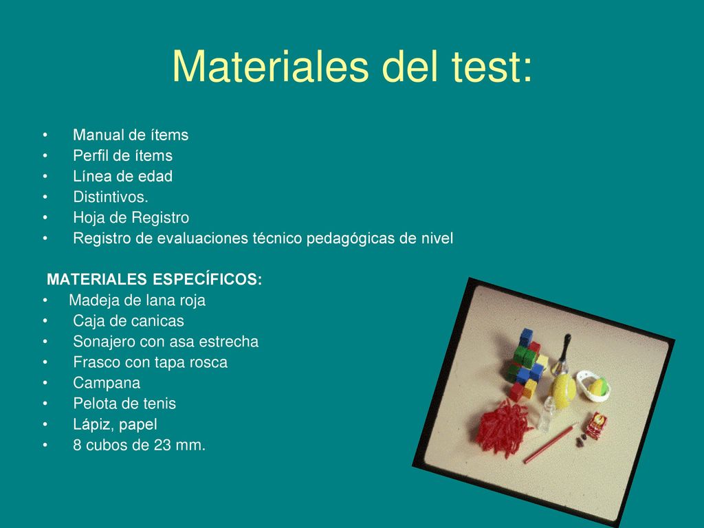 Materiales del test: Manual de ítems Perfil de ítems Línea de edad
