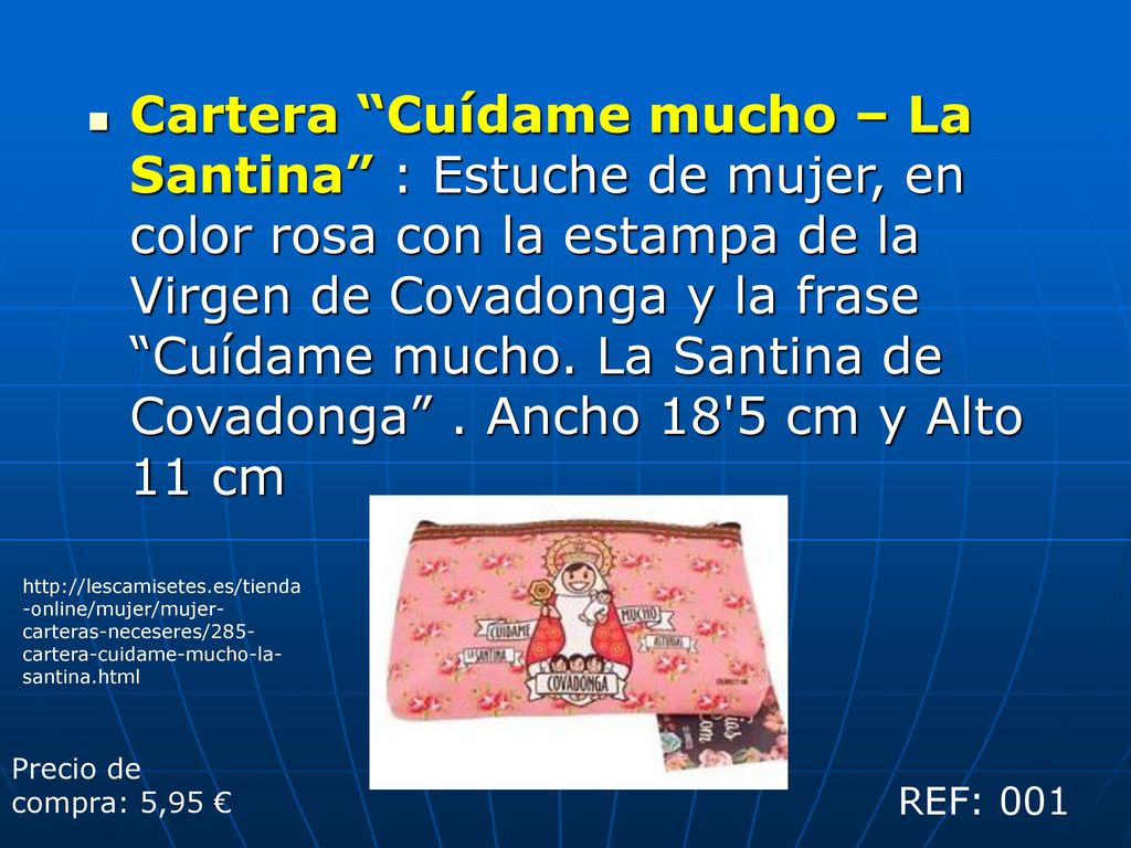 Cartera Cuídame mucho – La Santina : Estuche de mujer, en color rosa con la estampa de la Virgen de Covadonga y la frase Cuídame mucho. La Santina de Covadonga . Ancho 18 5 cm y Alto 11 cm