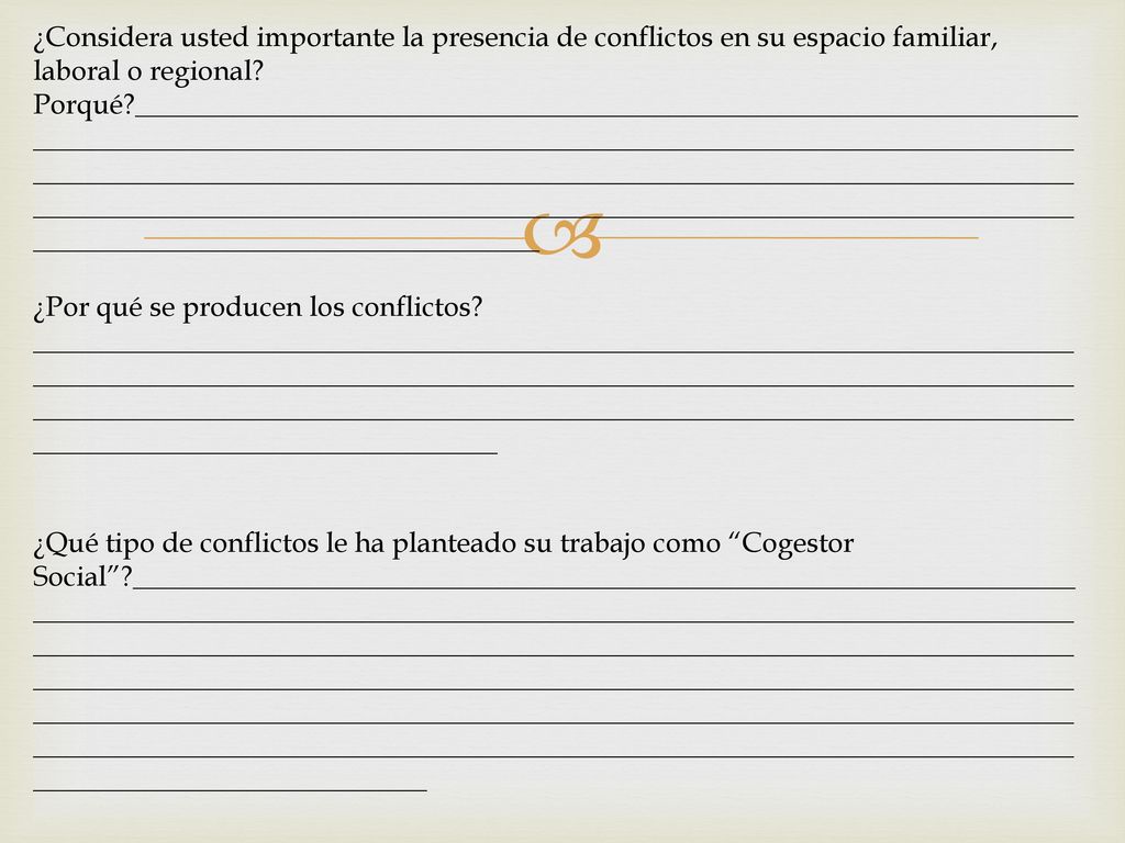 ¿Considera usted importante la presencia de conflictos en su espacio familiar, laboral o regional