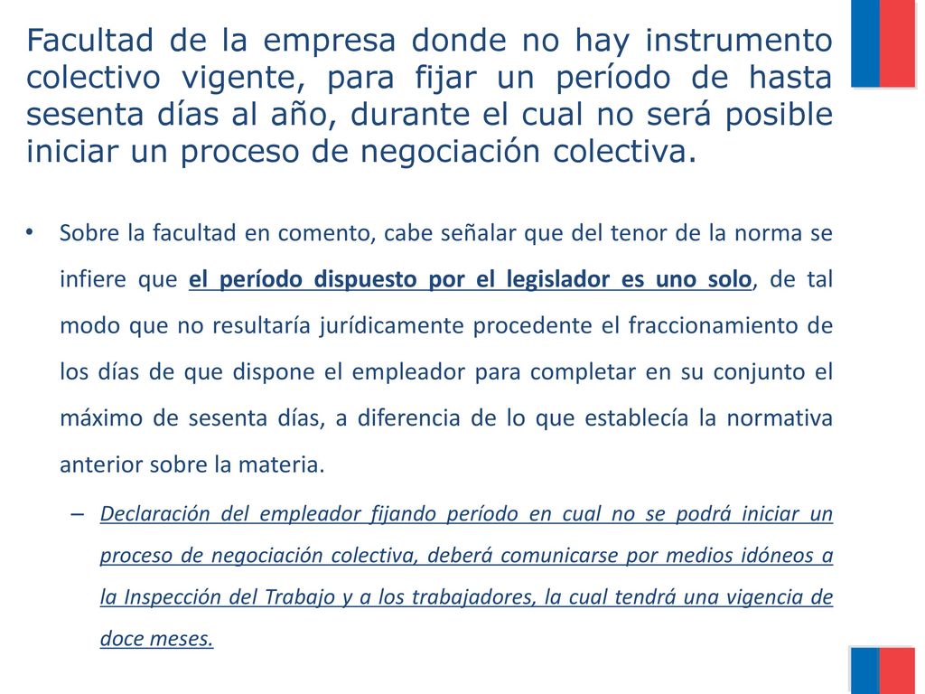 Facultad de la empresa donde no hay instrumento colectivo vigente, para fijar un período de hasta sesenta días al año, durante el cual no será posible iniciar un proceso de negociación colectiva.