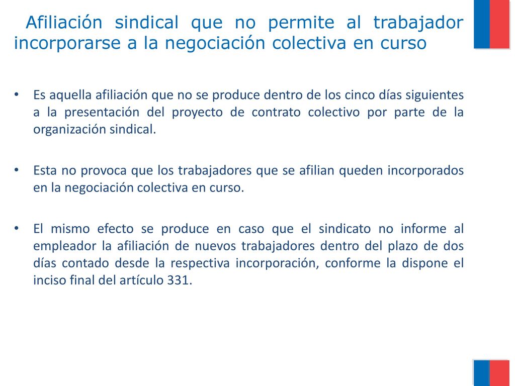 Afiliación sindical que no permite al trabajador incorporarse a la negociación colectiva en curso