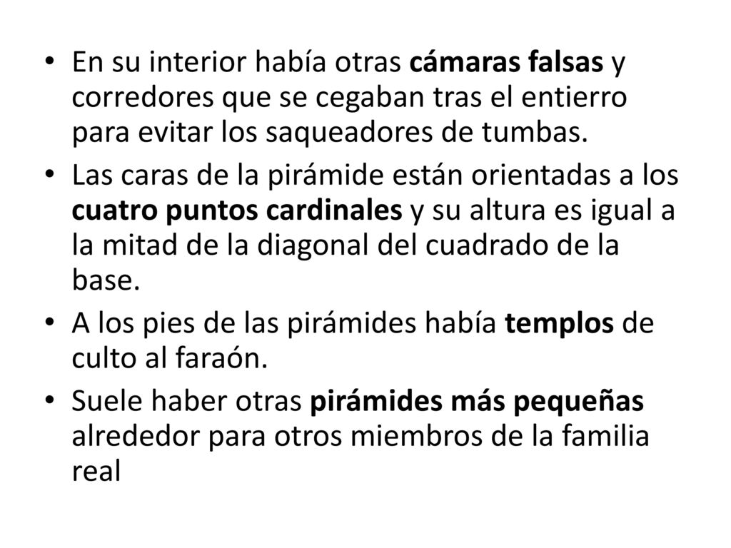 En su interior había otras cámaras falsas y corredores que se cegaban tras el entierro para evitar los saqueadores de tumbas.