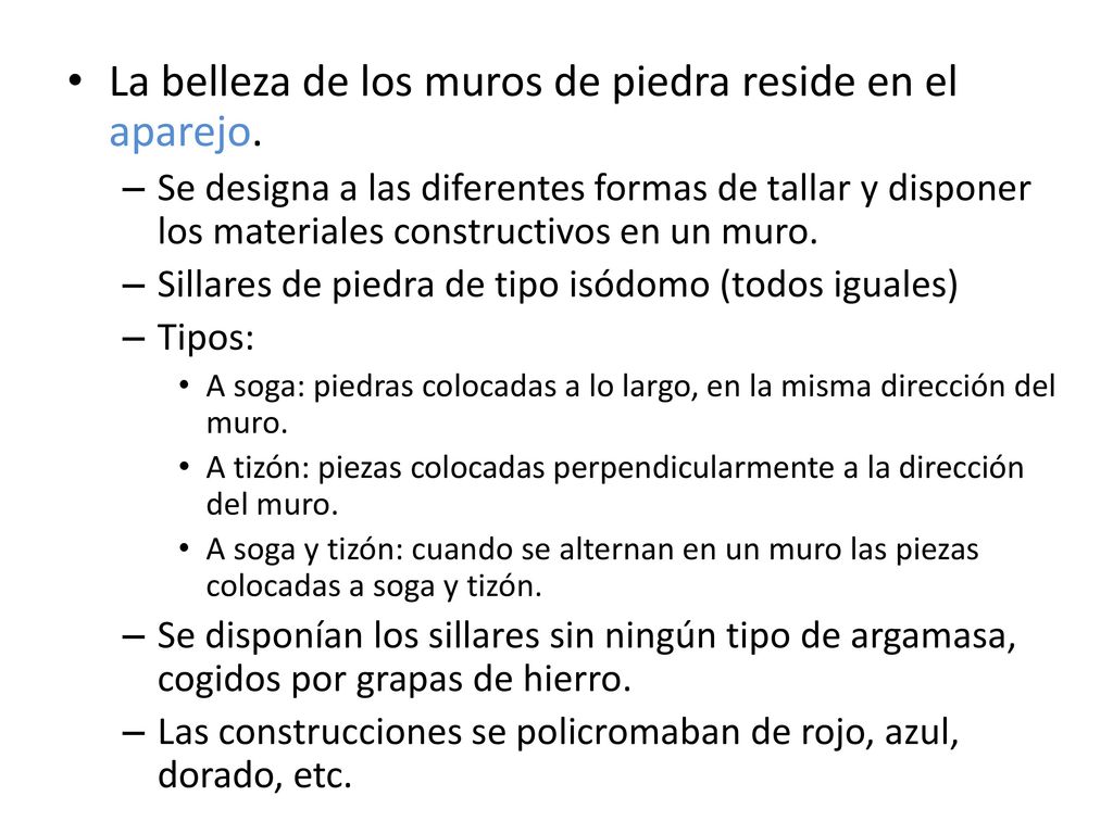 La belleza de los muros de piedra reside en el aparejo.