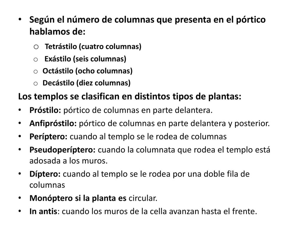 Según el número de columnas que presenta en el pórtico hablamos de: