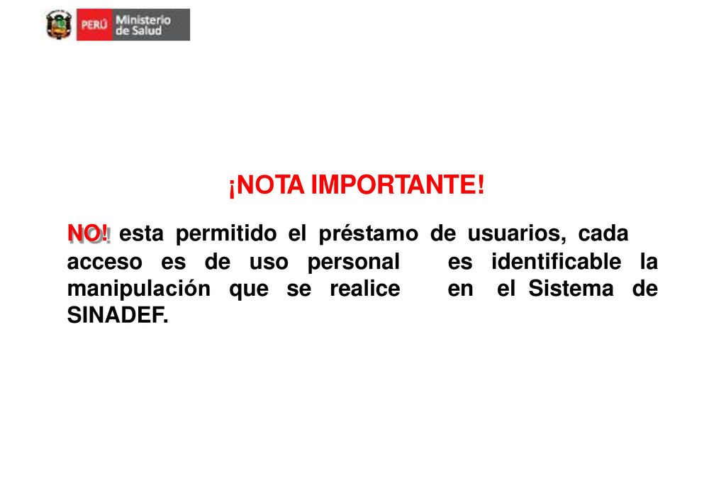 ¡NOTA IMPORTANTE! NO! esta permitido el préstamo de usuarios, cada