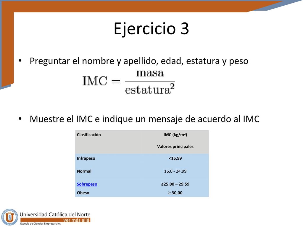 Ejercicio 3 Preguntar el nombre y apellido, edad, estatura y peso