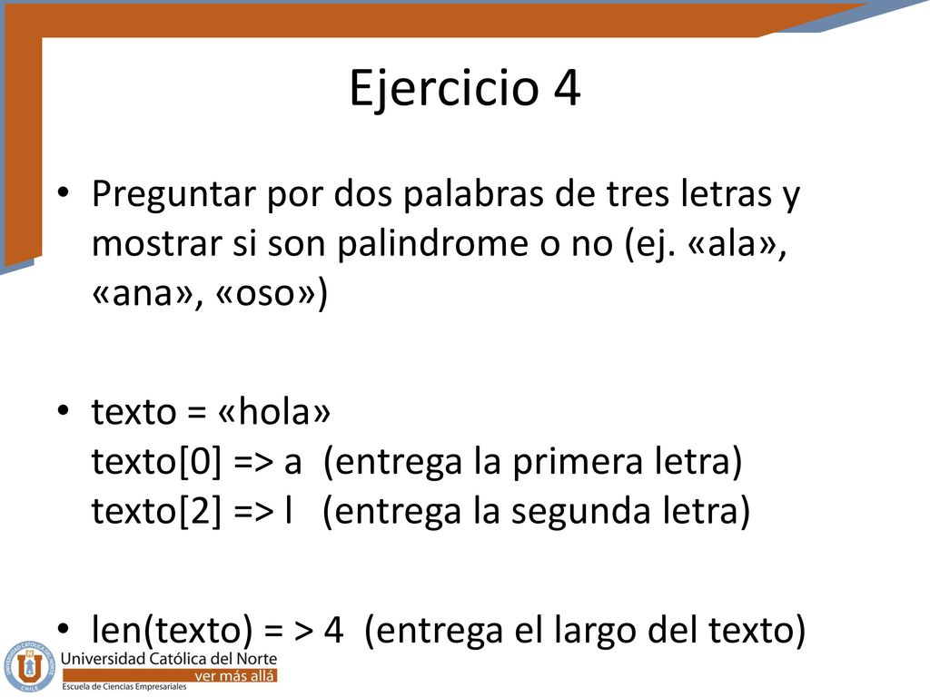 Ejercicio 4 Preguntar por dos palabras de tres letras y mostrar si son palindrome o no (ej. «ala», «ana», «oso»)