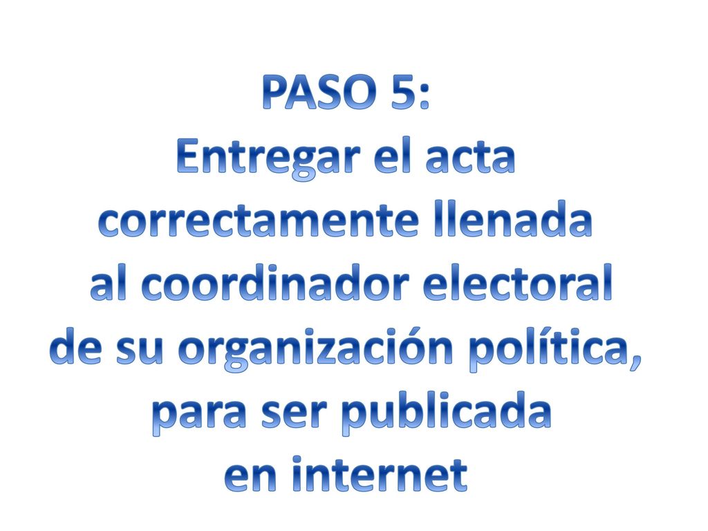 correctamente llenada al coordinador electoral
