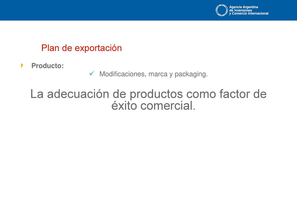 La adecuación de productos como factor de éxito comercial.
