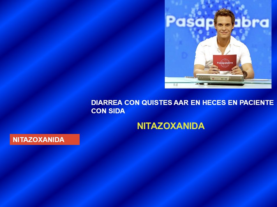 NITAZOXANIDA DIARREA CON QUISTES AAR EN HECES EN PACIENTE CON SIDA