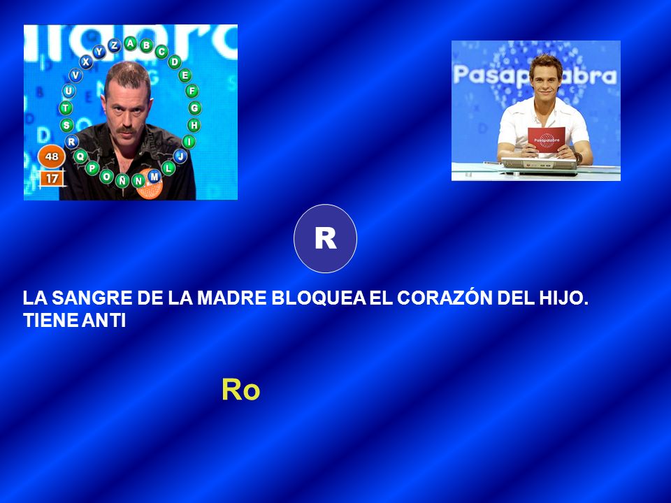 R LA SANGRE DE LA MADRE BLOQUEA EL CORAZÓN DEL HIJO. TIENE ANTI Ro